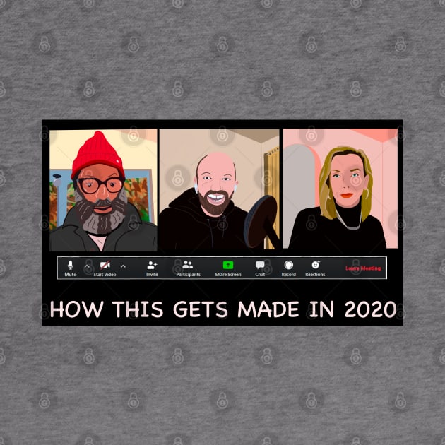 How This Gets Made in 2020 - HDTGM by Charissa013